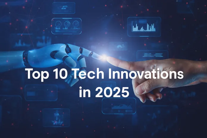Tech Innovations in 2025 Tech Innovations in 2025